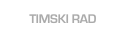 TIMSKI RAD